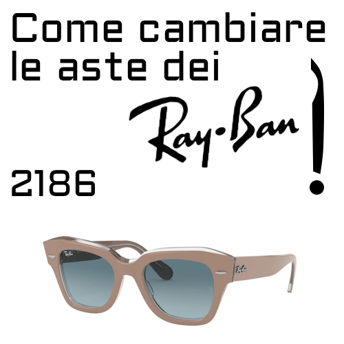 Cambiare i aste Ray-Ban 2186