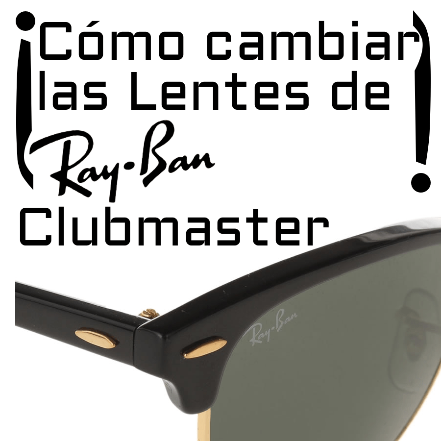 Come cambiare le lenti del modello Ray-Ban Clubmaster RB3016 / RB2176 / RB3507 / RB4354?